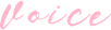 voice